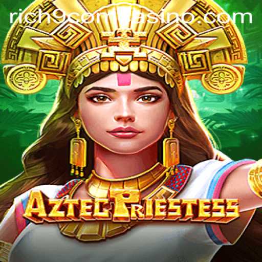 Exploring the Enigmatic World of AztecPriestess: A New Frontier in Online Gaming