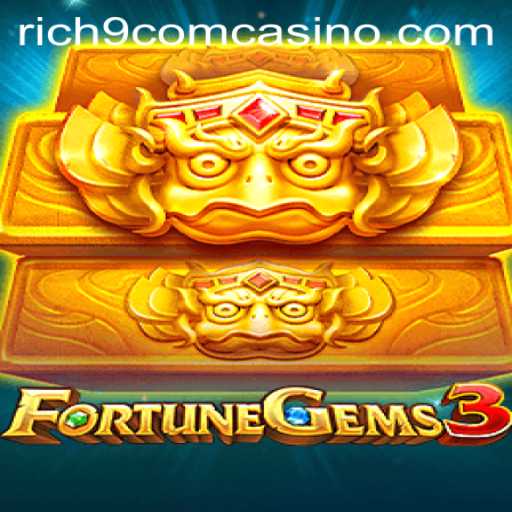 Exploring FortuneGems3: A Spotlight on Gameplay and Rich9 Com Casino