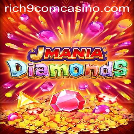 Exploring the Exciting World of JManiaDiamonds at Rich9 Com Casino