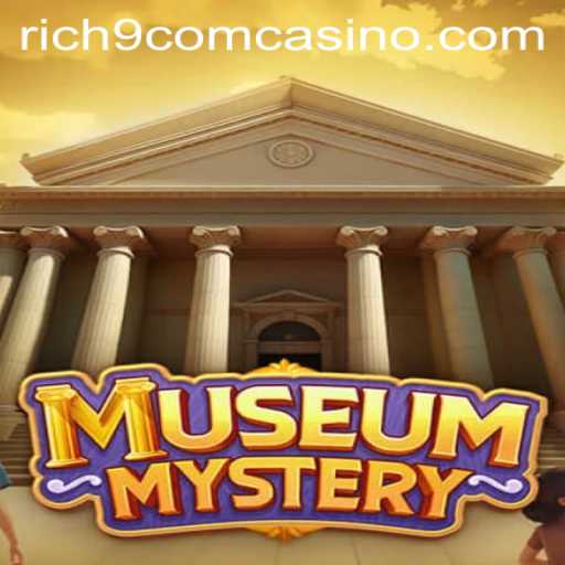 Dive into the Intrigue of MuseumMystery with Rich9 Com Casino