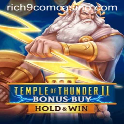 Experience the Thrills of TempleofThunderIIBonusBuy at Rich9 Com Casino